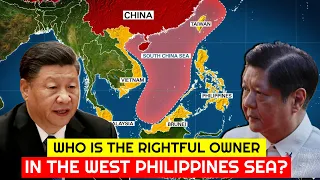 Who Owns the West Philippine Sea? Philippines and China Territorial Disputes