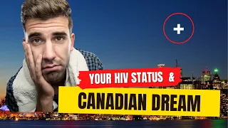 Immigrating To Canada With HIV Positive