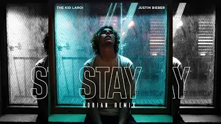 The Kid LAROI , Justin Bieber - Stay (Adrian Remix)