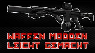 waffen modden leicht gemacht - Anfänger Guide