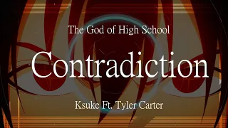 【OP Full】The God of High School『Ksuke Ft. Tyler Carter - Contradiction』