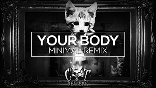 Cat Dealers - Your Body (Ryan Mayer & Liam Davis Minimal Remix)