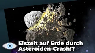 Extraterrestrische Staubschwemme: Eiszeit auf der Erde durch katastrophalen Asteroiden-Crash!?