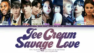 BTS X BLACKPINK (Ft Jason Derulo & Selena Gomez) - Savage Love X Ice Cream (Color Coded Lyrics Eng/R