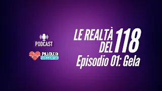 Le realtà del 118 / Episodio 01: GELA