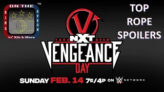 OTRA's TOP ROPE SPOILERS - NXT Takeover: Vengeance Day (CWC; Orlando, FL - February 14, 2021)