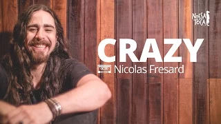 Crazy - Seal (Nicolas Fresard cover) Nossa Toca