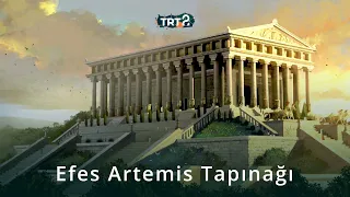 Efes Artemis Tapınağı | Anadolu Arkeolojisi