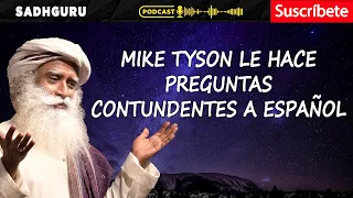 Mike Tyson le hace preguntas contundentes a Español | Sadhguru Español