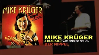 Mike Krüger - Wir Sind So Schön (mit Karl Dall)