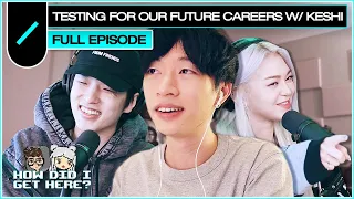 Testing For Our Future Careers with Keshi | HDIGH Ep. #50