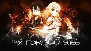 Sword Art Online AMV [Thanks for 100+ Subs]