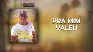 Ceian Muniz - Pra Mim Valeu