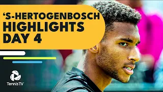 Medvedev vs Simon; Auger-Aliassime, Fritz All In Action | 's-Hertogenbosch 2022 Day 4 Highlights