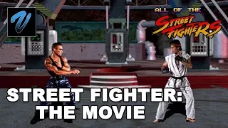 Street Fighter: The Movie // ALL OF THE STREET FIGHTERS