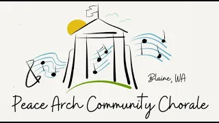 Peace Arch Community Chorale Concert 05/16/2024
