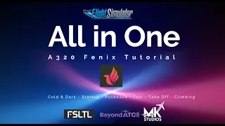 FS 2020 - Tutorial for A320 Fenix  Startup - Pushback - Taxi - Take off  Climbing - French Language
