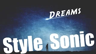 Style Sonic [EL Division] - Dreams