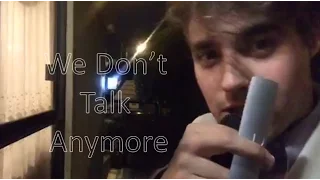 We Don't Talk Anymore