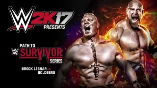 WWE 2K17 Path to Survivor Series: Brock Lesnar vs. Goldberg