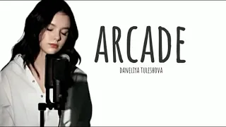 Duncan Laurence - Arcade (cover by daneliya tuleshova)lyrics