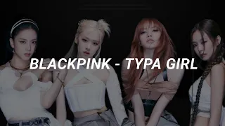 BLACKPINK 'Typa Girl' Karaoke