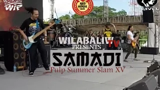 Samadi - WilaBaliW live at the Pulp Summer Slam XV