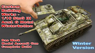 1/16 German StuG III Ausf. G Das Werk Metal Winterketten Custom Building Works Complete Build