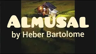 ALMUSAL ni Heber Bartolome (with lyrics)