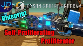 Self-Proliferated Proliferator Blueprint | Dyson Sphere Program