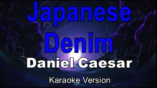 Japanese Denim  - Daniel Caesar Karaoke Version [Original Key]