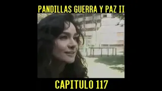 pandillas guerra y Paz II capítulo 117