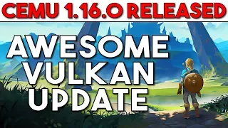 Cemu 1.16.0 Public Release | Vulkan FPS Upgrades & Cross Compatible Shader Caches