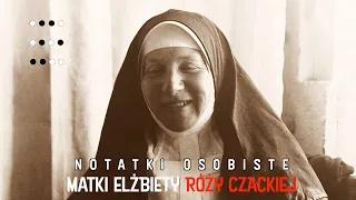 Notatki Osobiste Matki Elżbiety Róży Czackiej. Część 4.