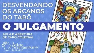 O JULGAMENTO | DESVENDANDO OS ARCANOS DO TARÔ