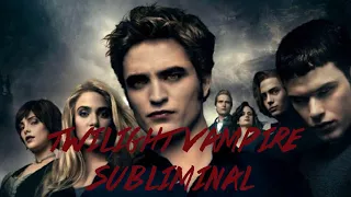 Twilight Vampire (Subliminal)