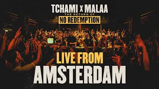 TCHAMI x MALAA - NO REDEMPTION - LIVE FROM AMSTERDAM 2023