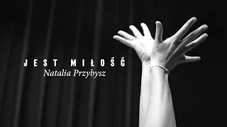 Natalia Przybysz - Jest miłość (Official Video)