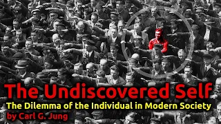 The Undiscovered Self by C.G. Jung