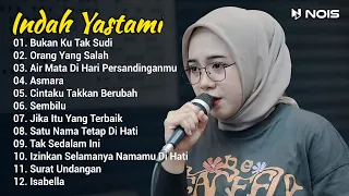 Indah Yastami Full Album "Bukan Ku Tak Sudi, Orang Yang Salah" Lagu Galau Viral Tiktok 2024