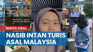 Nasib Intan Turis Malaysia, Minta Berhenti Dihujat Netizen Indonesia karena Sudah Minta Maaf