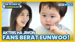 [IND/ENG] Actress Ha Jiwon is a BIG FAN of Eunwoo!! | The Return of Superman | KBS WORLD TV 230521