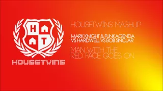 Mark Knight & Funkagenda VS Hardwell VS Bob Sinclar - Man With The Red Face Goes On (HT Mashup)