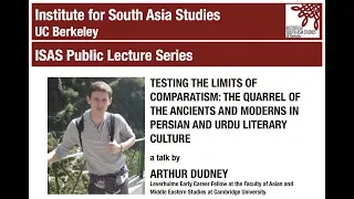 Arthur Dudney | The Quarrel of the Ancients & Moderns in Persian and Urdu Literary Culture