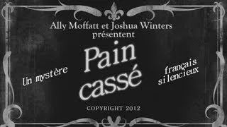 Pain cassé (Broken Bread) - A Silent French Mystery Short (With Subtitles)