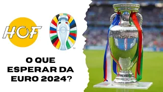 EUROCOPA 2024: O QUE PODEMOS ESPERAR?