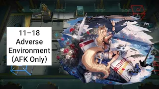 [Arknights] 11-18 Adverse Environment (AFK Only)