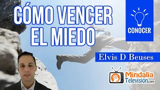 Cómo Vencer El Miedo, por Elvis D. Beuses