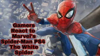 Gamers React to Marvel's Spider-Man PS4 The White Spider