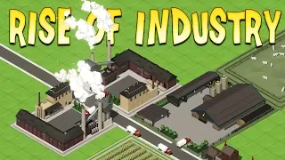 STARTING THE INDUSTRIAL REVOLUTION (Poorly) - Rise of Industry Gameplay First Look